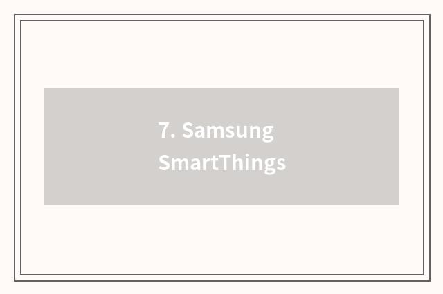 7. Samsung SmartThings