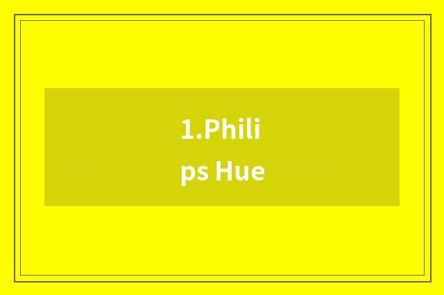 1.Philips Hue