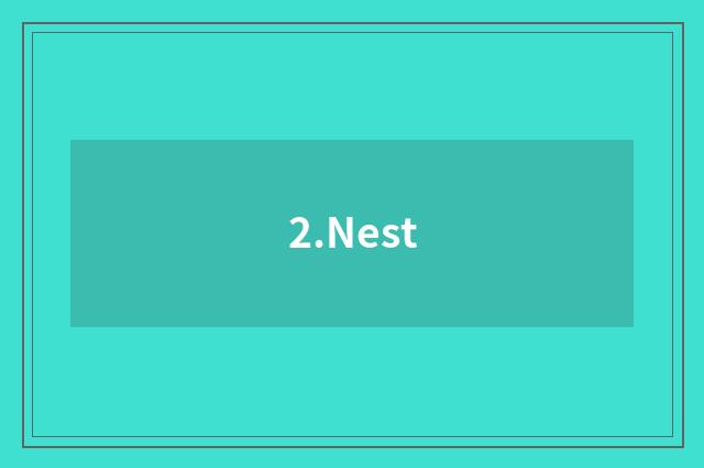 2.Nest