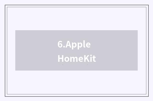 6.Apple HomeKit