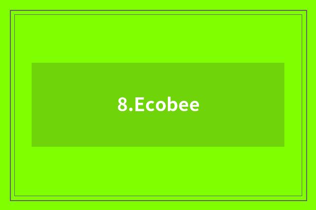 8.Ecobee