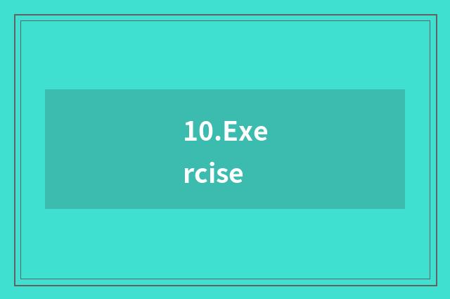 10.Exercise