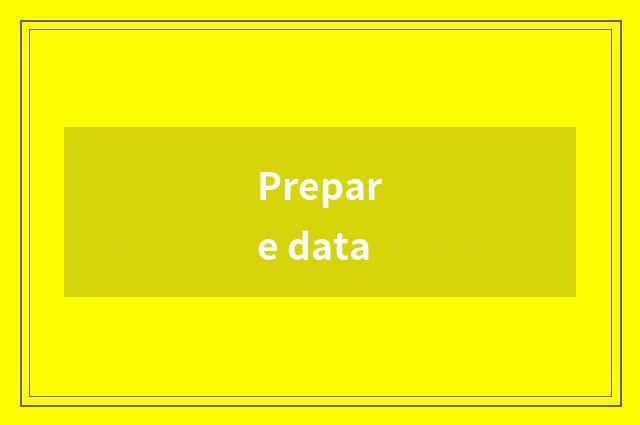 Prepare data