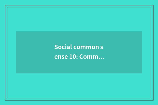 Social common sense 10: Communal and safe