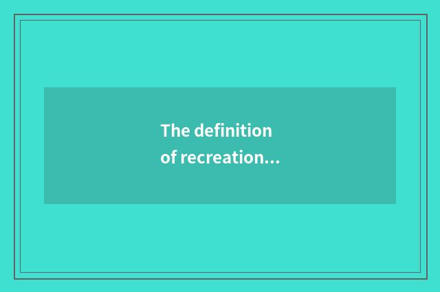 The definition of recreational news