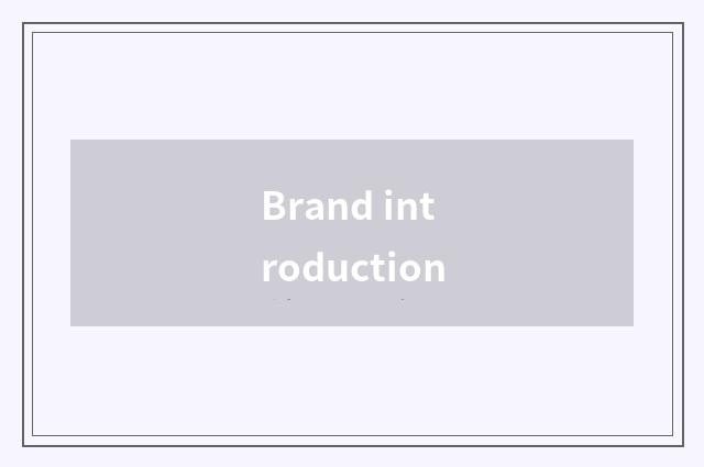 Brand introduction