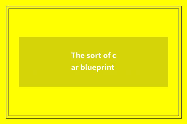 The sort of car blueprint