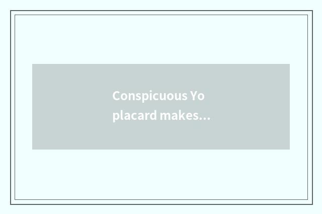 Conspicuous Yo placard makes a directory
