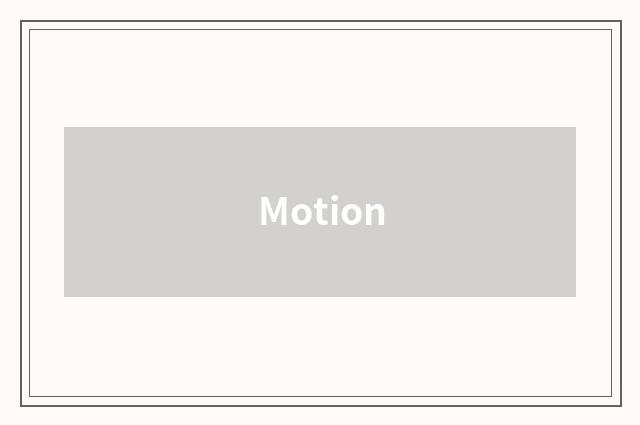 Motion