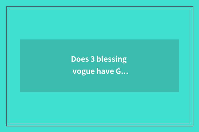 Does 3 blessing vogue have Guiyang what door inn?