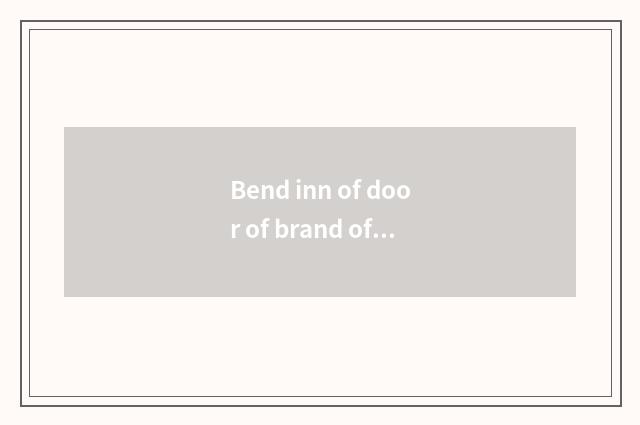 Bend inn of door of brand of official family name and distinction of common door