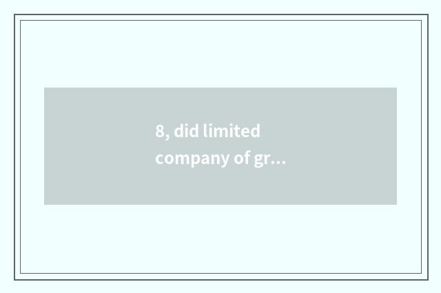 8, did limited company of green couplet science and technology appear on the mar