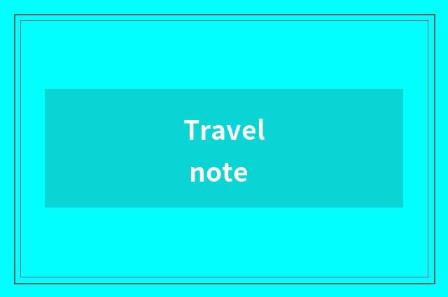 Travel note