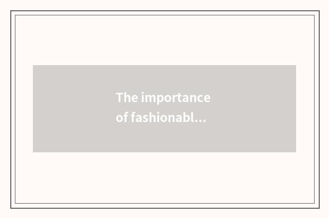 The importance of fashionable collocation