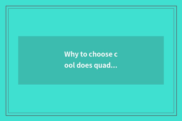 Why to choose cool does quadruplet have oxygen setting-up exercise?