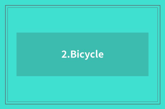 2.Bicycle