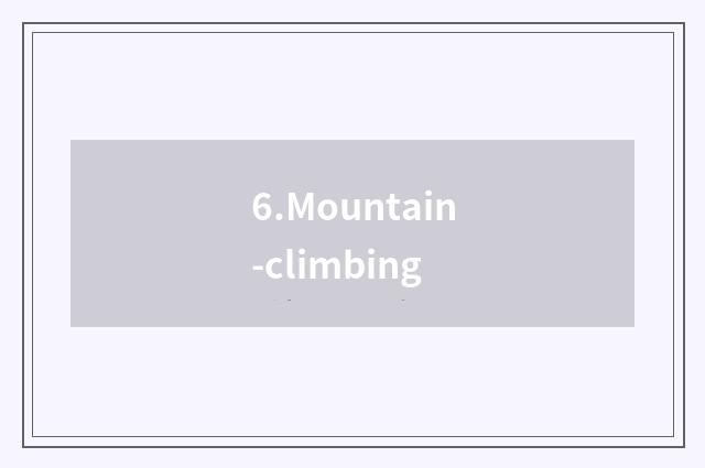 6.Mountain-climbing