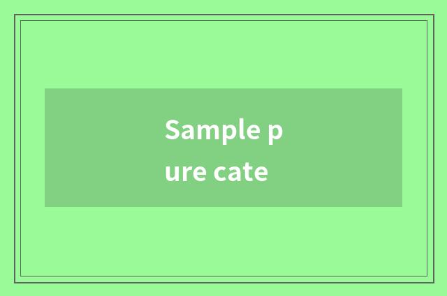 Sample pure cate