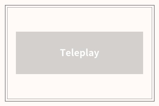 Teleplay