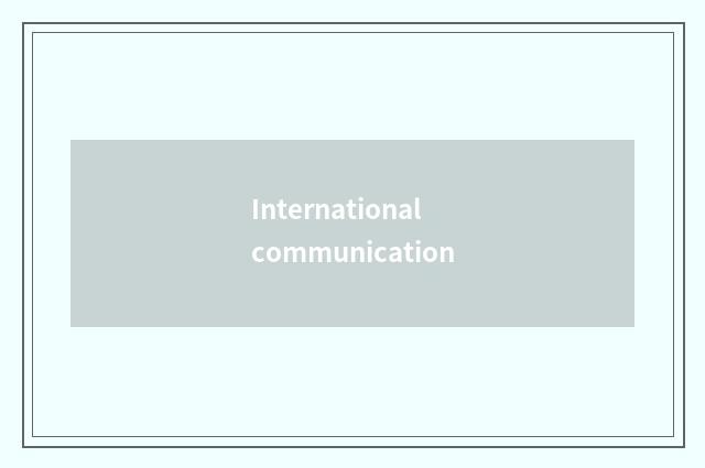 International communication