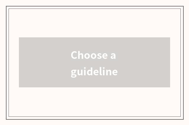 Choose a guideline
