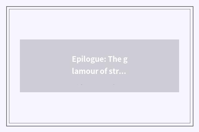 Epilogue: The glamour of street culture and value
