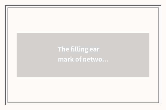 The filling earmark of network resource is used