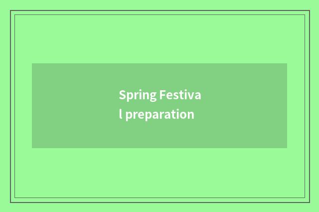 Spring Festival preparation