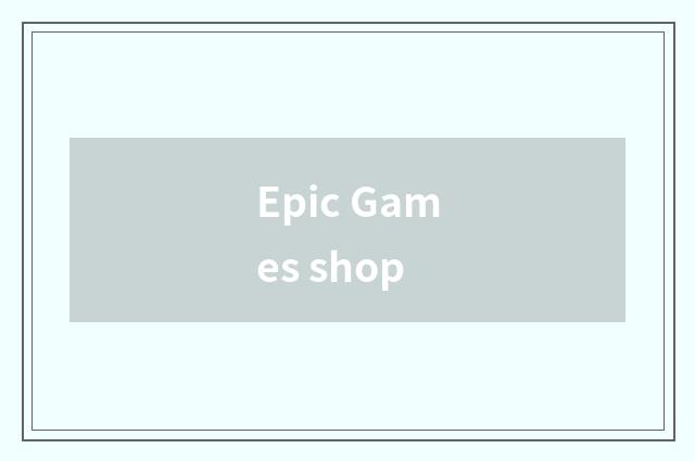 Epic Games shop