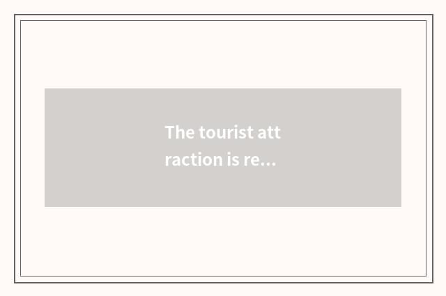 The tourist attraction is recommended