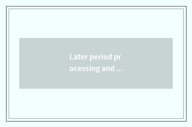 Later period processing and compile a figure
