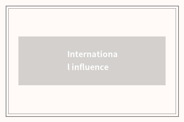 International influence