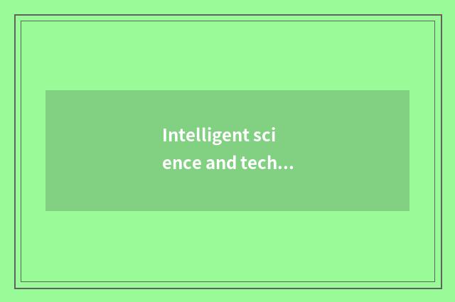 Intelligent science and technology applies