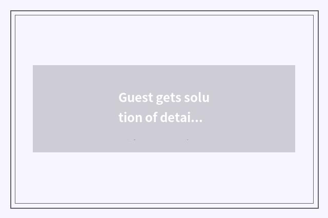 Guest gets solution of detailed of digital camera function