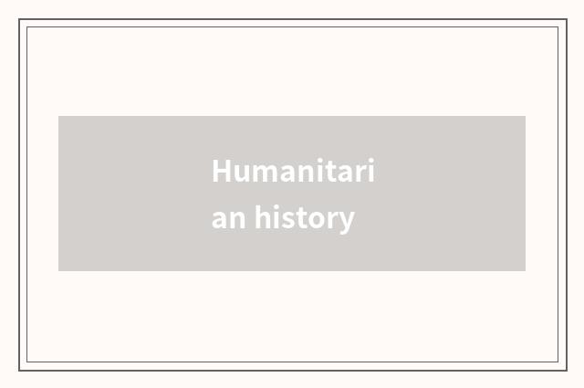 Humanitarian history
