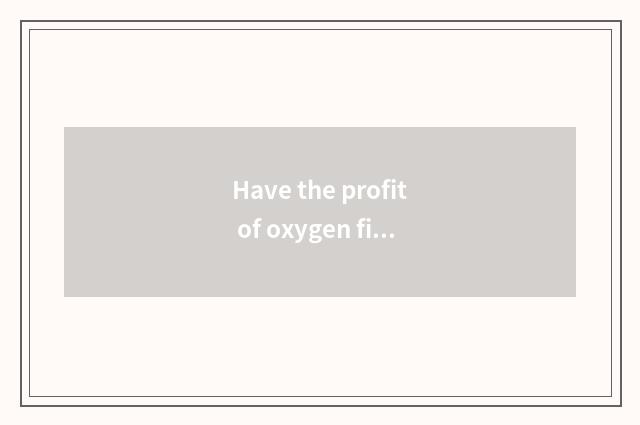Have the profit of oxygen fitness