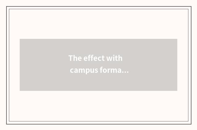 The effect with campus formal culture and meaning