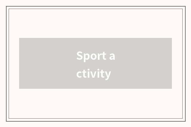 Sport activity