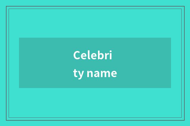 Celebrity name