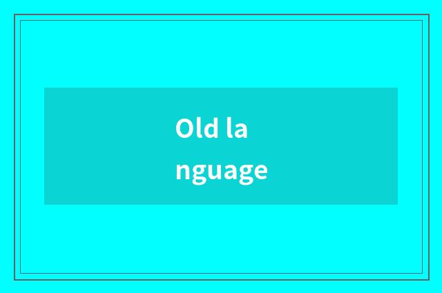 Old language