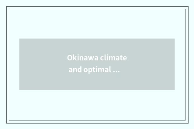 Okinawa climate and optimal journey time