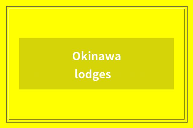 Okinawa lodges