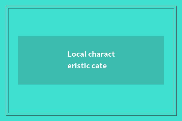 Local characteristic cate