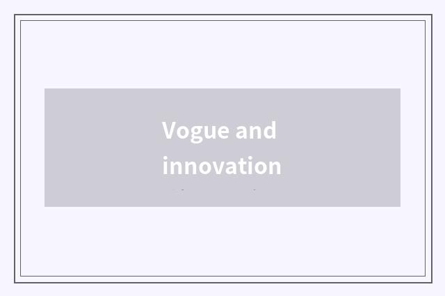 Vogue and innovation