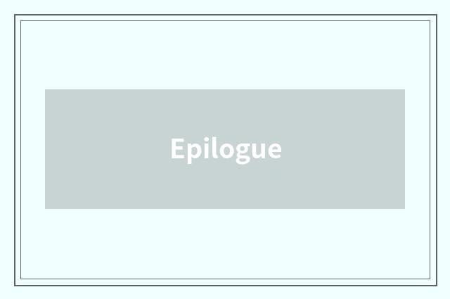 Epilogue