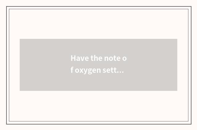 Have the note of oxygen setting-up exercise