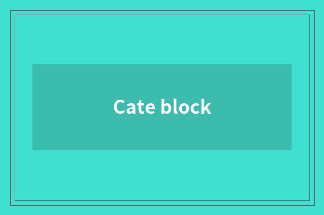 Cate block