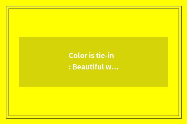 Color is tie-in: Beautiful with whole collocation needs give attention to two or