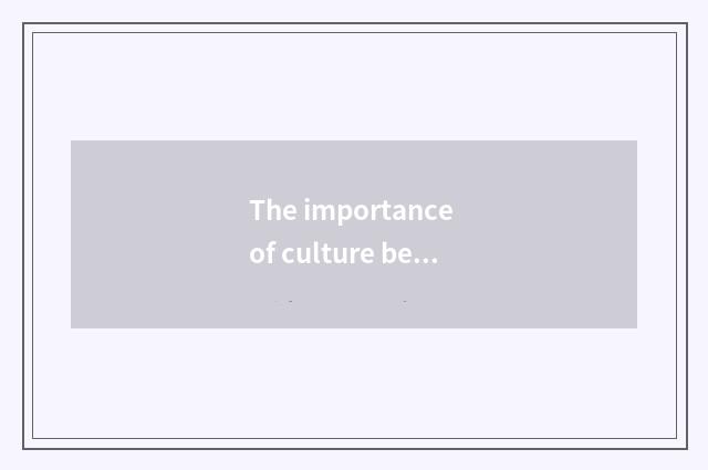 The importance of culture bequest