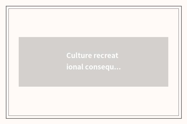 Culture recreational consequence: Social viewpoint of value leads output with cu